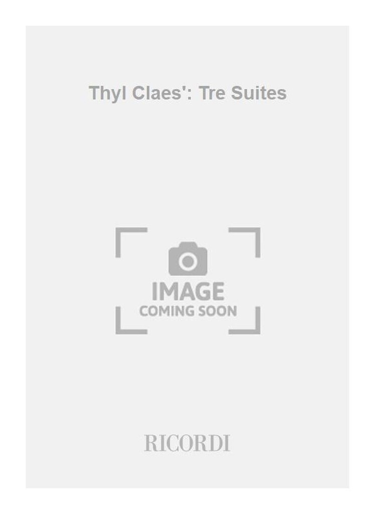 Thyl Claes': Tre Suites